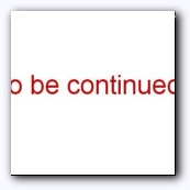 to be continued